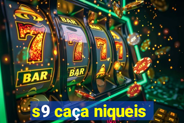 s9 caça niqueis